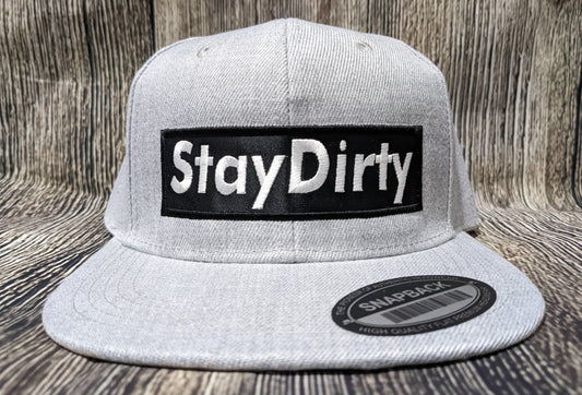 Stay Dirty - Gray Snapback Hat