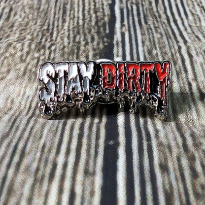 Enamel Lapel Pin - Stay Dirty Drip - Hat/Shirt