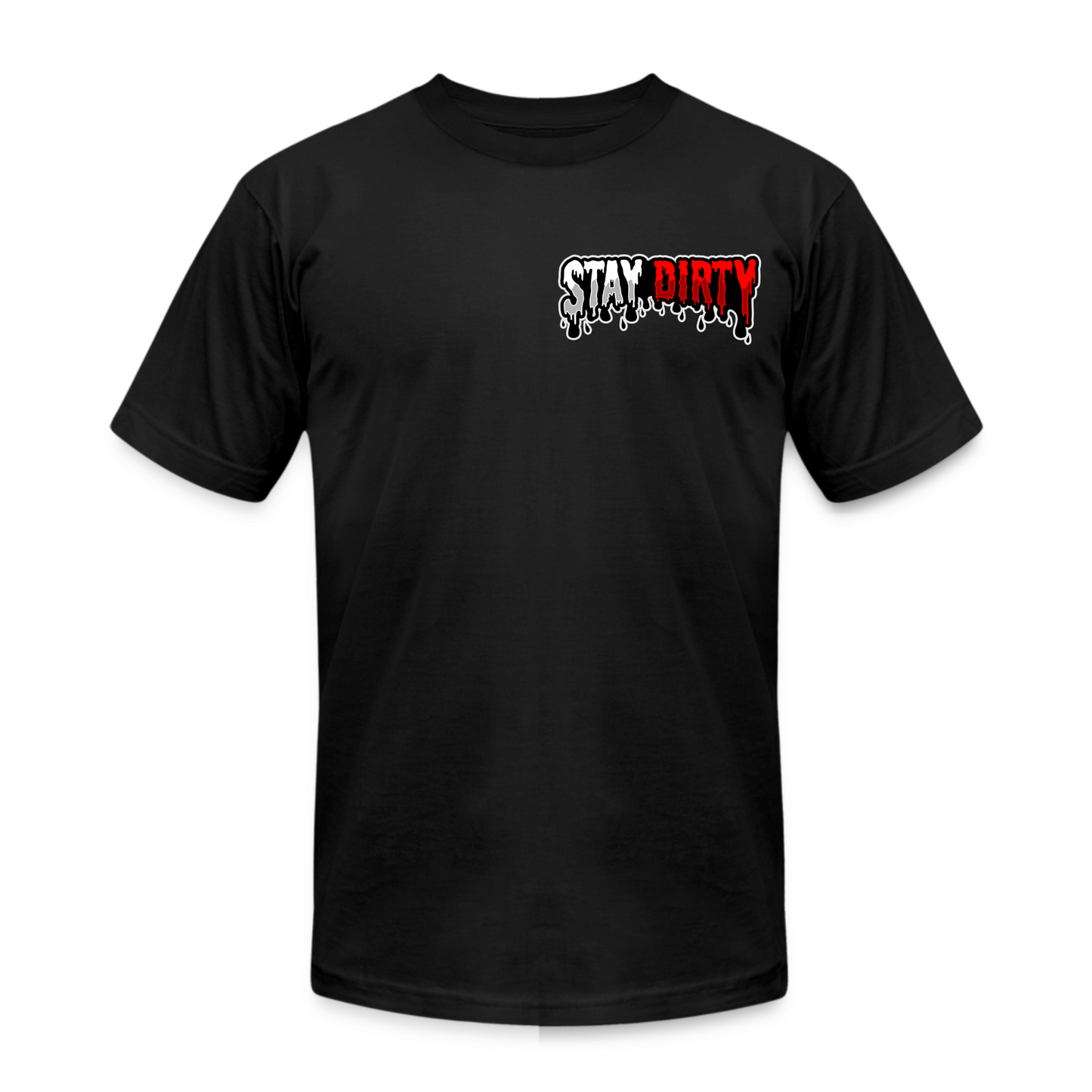 Stay Dirty Drip - T-Shirt