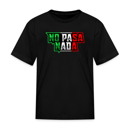 No Pasa Nada - Toddler & Youth T-Shirt