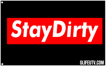 Stay Dirty - Whip Flag 2'x3'