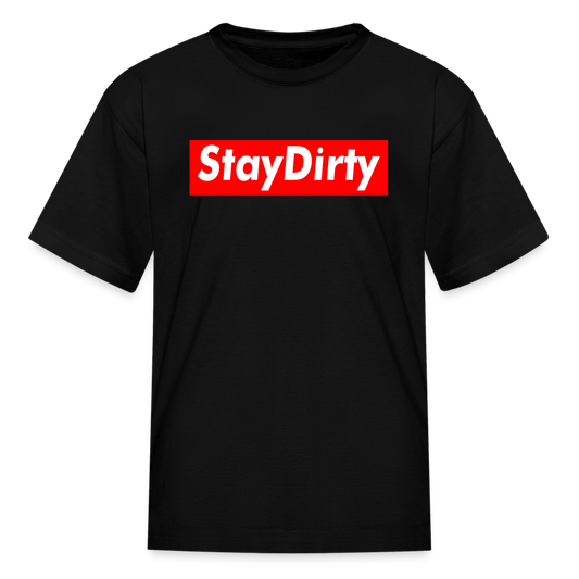 Stay Dirty - Toddler & Youth Shirt